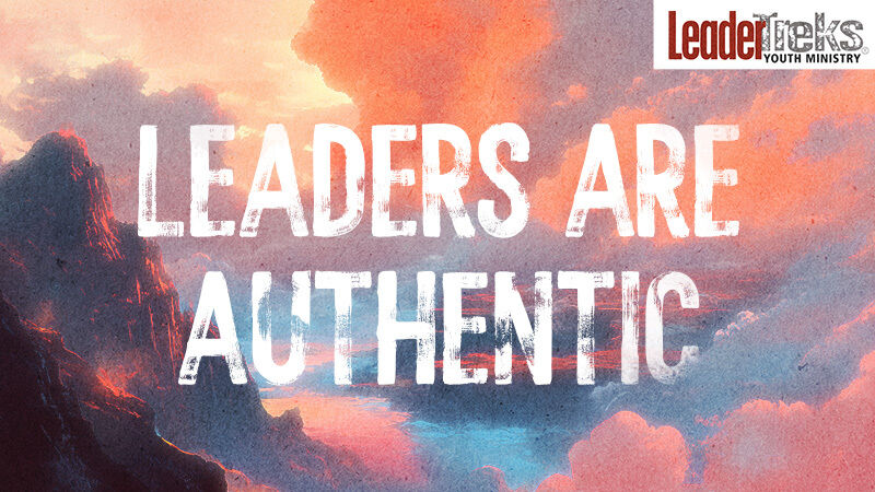 Leaders Are Authentic